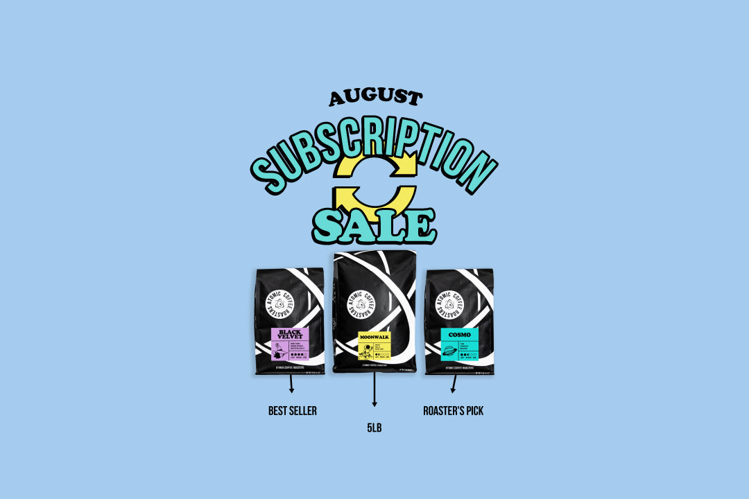 August Subscription Sale — 25% off your first 3 subscription orders, Aug 17-21