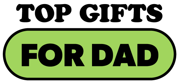 Top Gifts for Dad